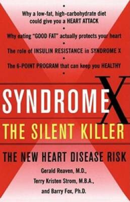 Syndrome X: The Silent Killer: The New Heart Disease Risk - VERY GOOD