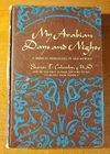 My Arabian Days and Nights by Eleanor T Calverley MD Medical Missionary 1958 HC
