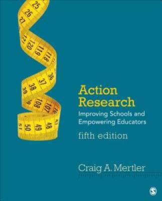 Action Research: Improving Schools and Empowering Educators - VERY GOOD