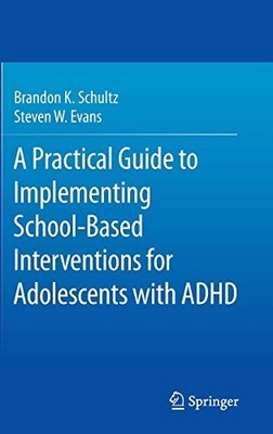A Practical Guide to Implementing School-Based Interventions for