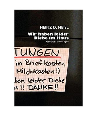 Wir haben leider Diebe im Haus, Heinz D. Heisl