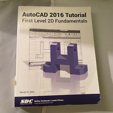 AutoCAD 2016 Tutorial First Level 2D Fundamentals by Shih, Randy Acceptable Cond