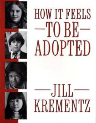 How It Feels to Be Adopted - Paperback By Krementz, Jill - GOOD