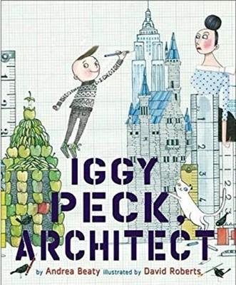 Iggy Peck, Architect Paperback Andrea Beaty