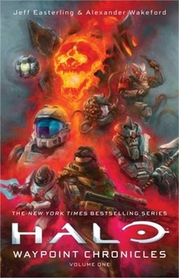 Halo: Waypoint Chronicles: Volume One (Paperback or Softback)