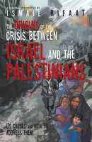 Ismail Rifaat | The Origins Of The Crisis Between Israel And The Palestinians