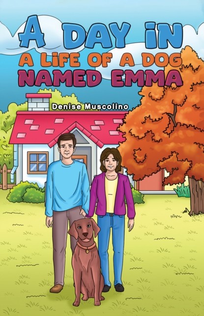 A Day in a Life of a Dog Named Emma by Denise Muscolino (Paperback Book)
