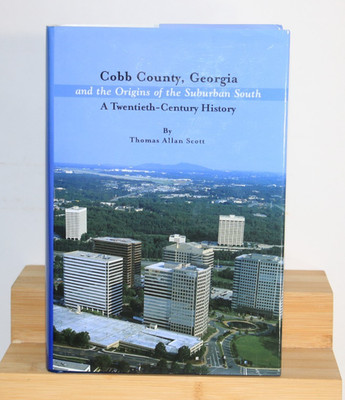 COBB COUNTY, GEORGIA AND THE ORIGINS OF THE SUBURBAN SOUTH Thomas Allan Scott 1s