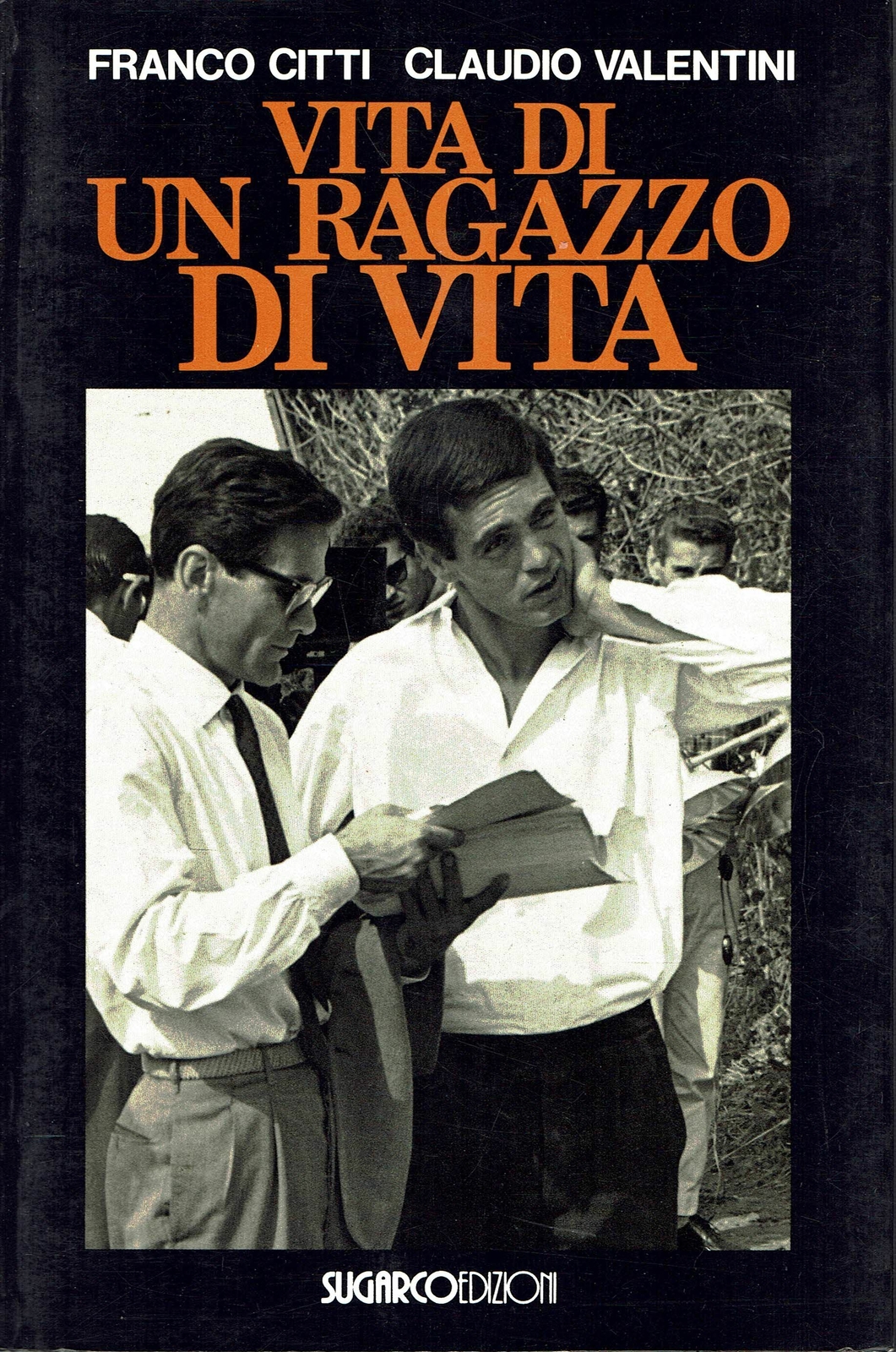 Immagine 1 - Citti Valentini : vita di un ragazzo di vita ( Pasolini ) ed. Sugarco A82