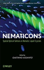 Nematicons: Spatial Optical Solitons in Nematic, Assanto^+