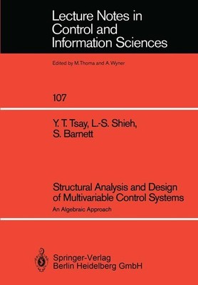 Structural Analysis and Design of Multivariable Control Systems Yih T. Tsay