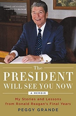 The President Will See You Now: My Stories and Lessons from Ron