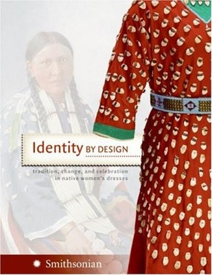 Identity by Design : Tradition, Change, and Celebration in Native