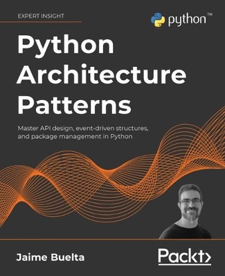 Jaime Buelta Python Architecture Patterns (Paperback)