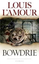 Bowdrie - Paperback By Louis L'Amour - GOOD