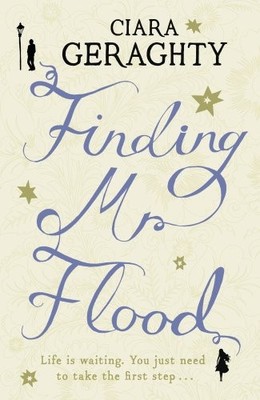 Finding Mr Flood,Ciara Geraghty- 9780340998298