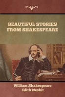 Beautiful Stories From Shakespeare William Shakespeare (U. A.) Taschenbuch 1999