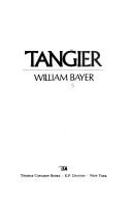 Tangier Hardcover William Bayer