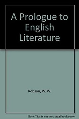 A Prologue to English Literature Hardcover W. W. Robson