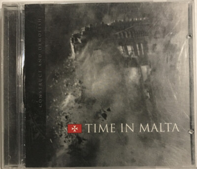 Time in Malta - Construct and Demolish CD 2003 Escape Artist Records   EA 4.0