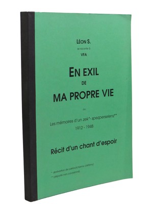 Im Exil meines eigenen Lebens - Memoiren von Leon S. Polnischer Jude Gefangener von Gula