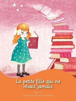 La petite fille qui ne rvait jamais by Diya Lim (French) Paperback Book