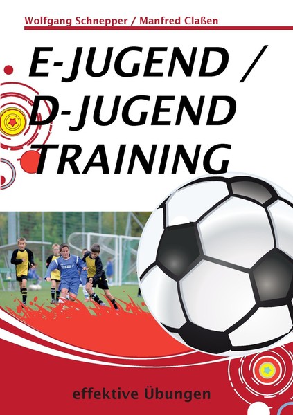 E-Jugend / D-Jugendtraining ~ Wolfgang Schnepper ~ 9783732296101-image