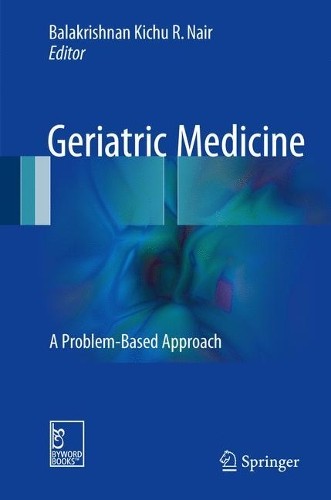 Geriatric Medicine by Balakrishnan Kichu R. Nair -