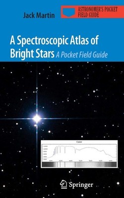 A Spectroscopic Atlas of Bright Stars Paperback Book