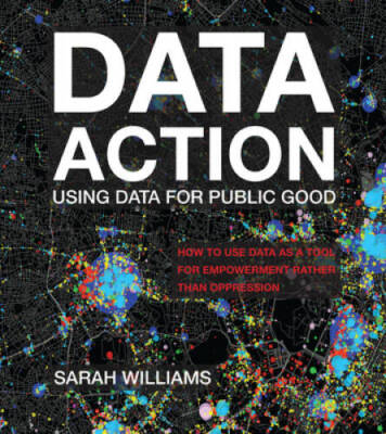 Data Action: Using Data for Public Good - Hardcover - VERY GOOD