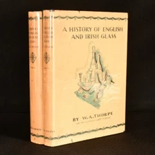 1929 2vol A History of English and Irish Glass by W. A. Thorpe Limited Editio...