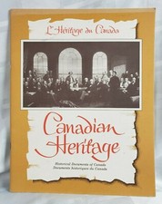 1967 CANADIAN HERITAGE HISTORICAL DOCUMENTS OF CANADA BOOK VINTAGE GOVERNMENT