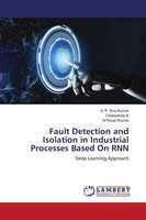 Fault Detection And Isolation In Industrial Processes Based On RNN Chidananda K