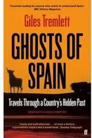 Ghosts Of Spain Travels Through A Country's Hidden Past Giles Tremlett Buch 2016