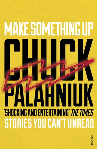 Make Something Up - Palahniuk, Chuck