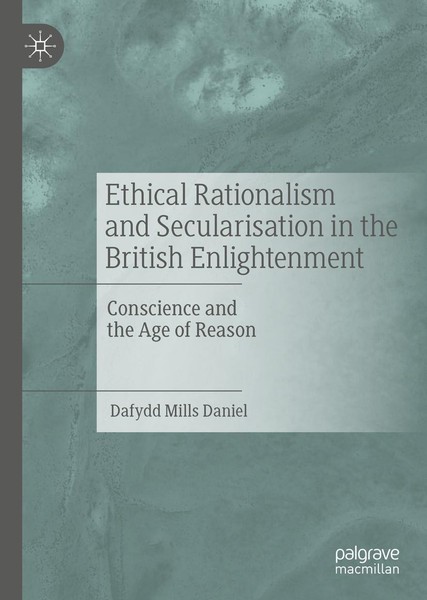 Ethical Rationalism And Secularisation In The British Enlightenment Dafydd Mills-image
