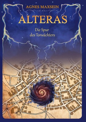 ALTERAS Die Spur des Torwächters Agnes Maxsein Taschenbuch ALTERAS 316 S. 2021
