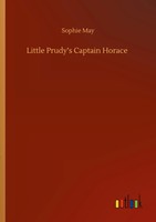 Sophie May | Little Prudy's Captain Horace | Taschenbuch | Englisch (2020)