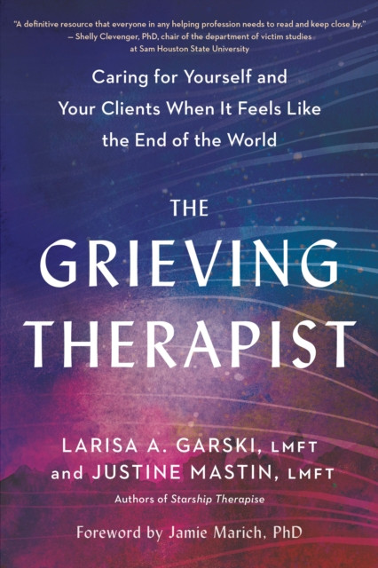 The Grieving Therapist by Larisa A. Garski (Paperback Book)
