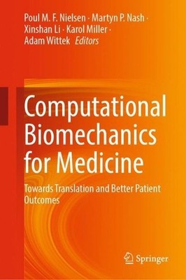 Computational Biomechanics for Medicine: Towards Translation and Better Patient 