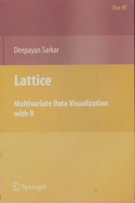 Lattice : Multivariate data visualiza... - Deepayan Sarkar - V318839