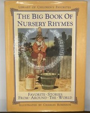 BIG BOOK OF NURSERY RHYMES - FAVORITES FROM AROUND THE WORLD - CHARLES ROBINSON