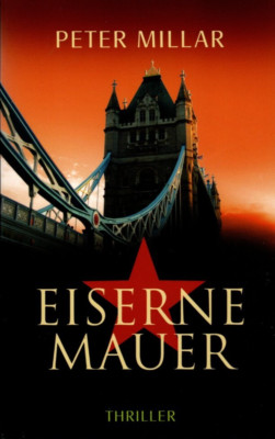 PETER MILLAR - DIE EISERNE MAUER (TB / 398 S.) INSPEKTOR HARRY STARK / THRILLER