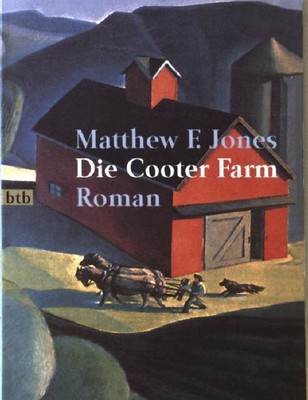 Die Cooter-Farm : Roman. Nr.72026 : btb Jones, Matthew F.: