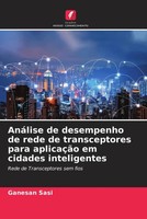 Ganesan Sasi | AnáLise De Desempenho De Rede De Transceptores Para AplicaçãO...