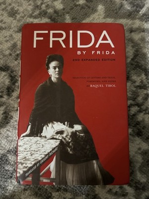 Frida By Frida 2nd Expanded Edition Hardcover Book Raquel Tibol