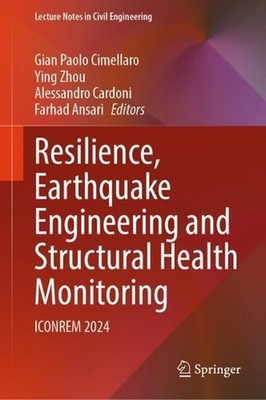 Resilience, Earthquake Engineering and Structural Health Monitoring: ICONREM 202