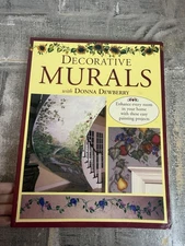 Decorative Murals with Donna Dewberry by Donna S. Dewberry (1999, Trade...