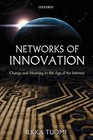 Networks of Innovation: Change and Meaning in the Age of the Internet by Ilkka Tuomi (Paperback, 2006)