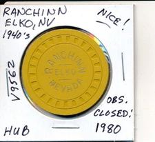 $100 CASINO CHIP -RANCHINN ELKO NV 1940's HUB #V9562 OBS CLOSED 1980 NICE CHIP!